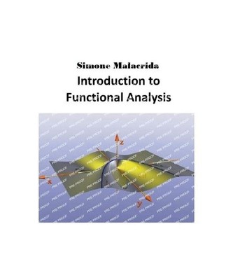Introduction to Functional Analysis, Malacrida, Simone