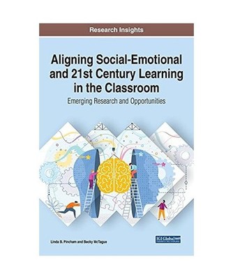 Aligning Social-Emotional and 21st Century Learning in the Classroom: Emerging R