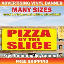 PIZZA BY THE SLICE Advertising Banner Vinyl Mesh Sign fast food restaurant bar