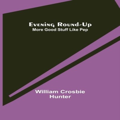 Evening Round-Up More Good Stuff Like Pep William Crosbie Hunter