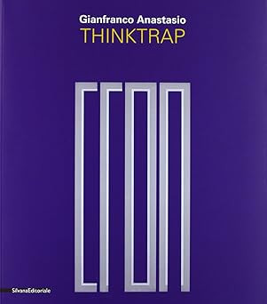 Gianfranco Anastasio. Thinktrap. Ausstellungskatalog (Agrigento, 5 l
