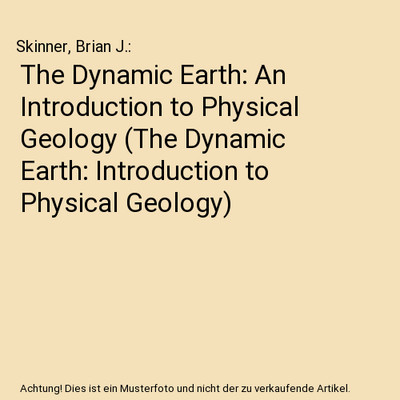 The Dynamic Earth: An Introduction to Physical Geology 