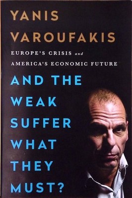 And the Weak Suffer What They Must?: Europe's Crisis and America's Economic Futu