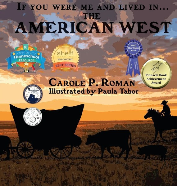 Carole P. Roman | If You Were Me And Lived In... The American West | Buch (2017)-image
