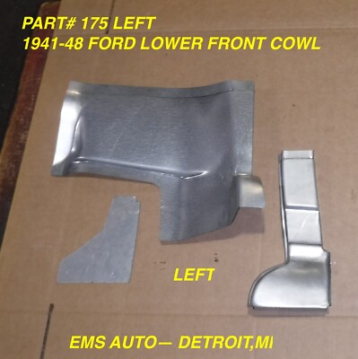 1941,1942,1946,1947,1948 FORD MERCURY #175L LEFT LOWER FRONT COWL   EMS AUTO