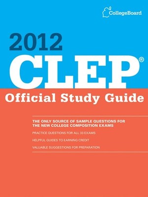 CLEP Official Study Guide 2012 by The College Board