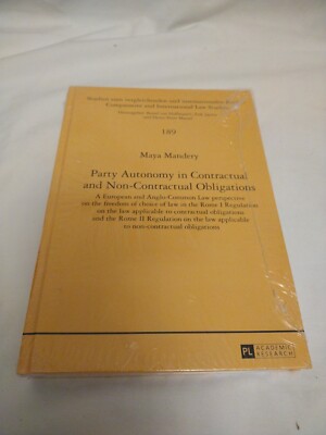 Party Autonomy in Contractual and Non Contractual Obligations - Maya Mandery NEW