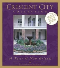 Crescent City Collection: A Taste of New Orleans - Hardcover - VERY GOOD