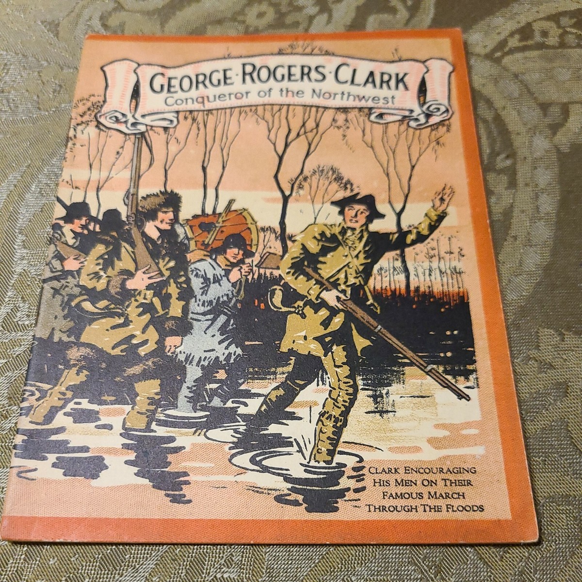 GEORGE ROGERS CLARK CONQUEROR OF THE NW JOHN HANCOCK INSURANCE 1927  BOOKLET