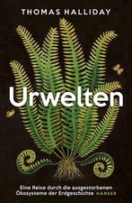 Urwelten | Thomas Halliday | deutsch | Otherlands, A World in the Making