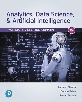 Analytics, Data Science, & Artificial Intelligence: Systems for Decision Sup...