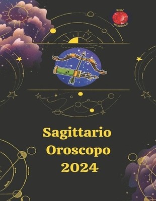 Sagittario Oroscopo 2024 by Angeline Rubi (Italian) Paperback Book