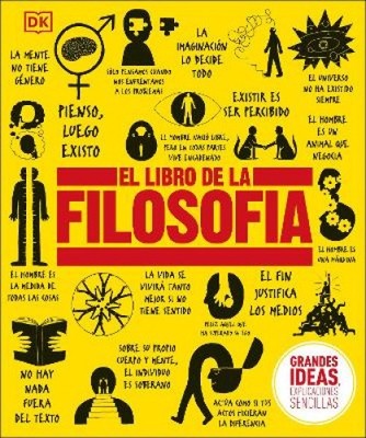 El Libro de la filosofia (The Philosophy Book) (Big Ideas) [Spanish] by DK