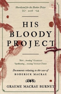 HIS BLOODY PROJECT by BURNET, GRAEME M Paperback Self Help Business