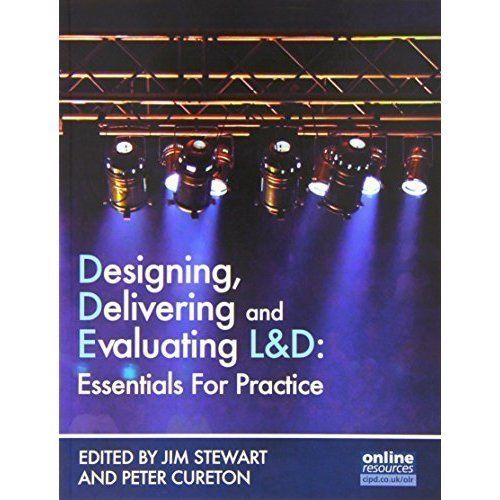 Designing, Delivering and Evaluating L&D: Essentials for Practice by Peter...