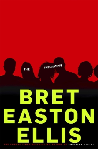 Bret Easton Ellis The Informers (Tascabile)
