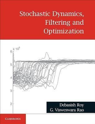 Stochastic Dynamics, Filtering and Optimization Roy Rao Hardback 9781107182646