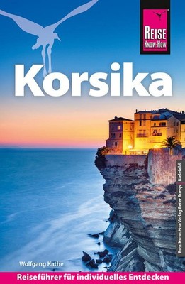 Wolfgang Kathe Kathe, Wolfgang/Reise Know-How Reiseführer Korsika