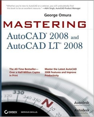 MASTERING AUTOCAD 2008 AND AUTOCAD LT 2008 By George Omura *Excellent Condition*