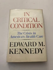 K5) In Critical Condition American Health Care Signed by Edward Ted Kennedy