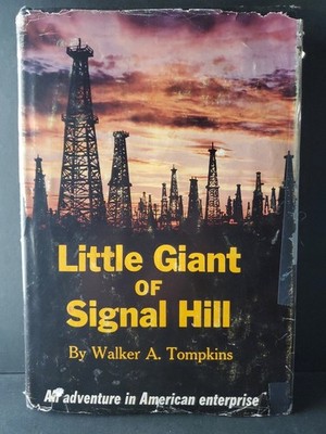 Little Giant of Signal Hill Walker A Tompkins 1964 HC DJ Prentice-Hall Oil Histo