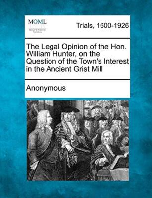 Anonymous - Legal Opinion of the Hon. William Hunter on the Question  - X555z