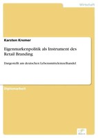 Eigenmarkenpolitik Als Instrument Des Retail Branding Karsten Kremer Taschenbuch