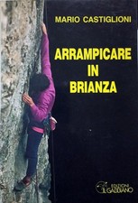 Libro Arrampicare in Brianza - Mario Castiglioni - Edizioni Gabbiano