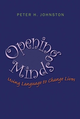 Opening Minds: Using Language to Change Lives - Johnston, Peter - Good - See...
