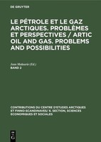 Le PéTrole Et Le Gaz Arctiques. ProblèMes Et Perspectives / Artic Oil And Gas. P