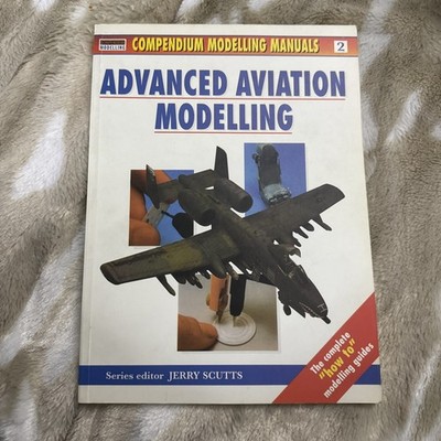 Advanced Aviation Modelling by Scutts, Jerry