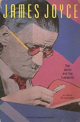 James Joyce: The Artist and the Labyrinth - Paperback - GOOD