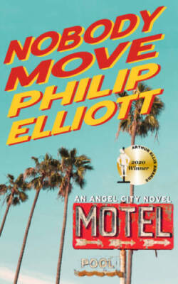 Nobody Move (Angel City) - Paperback By Elliott, Philip - GOOD
