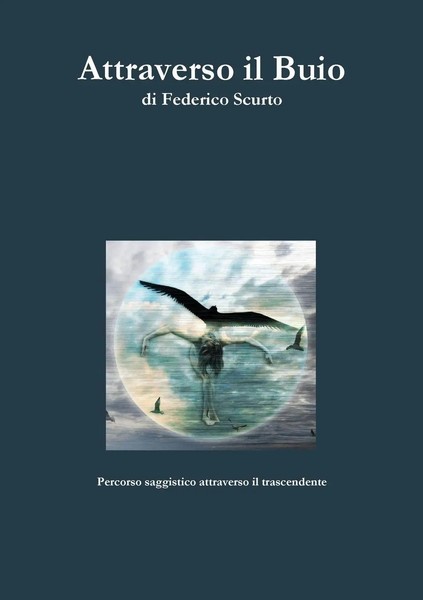 Federico Scurto | Attraverso Il Buio | Taschenbuch | Italienisch (2012)-image