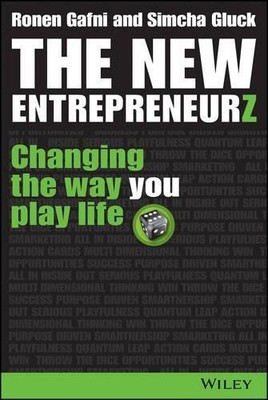 The New Entrepreneurz: Changing the Way You Play Life by Gluck, Simcha Hardback