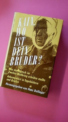 187599 (Ohne Autor) KAIN, WO IST DEIN BRUDER? WAS D. MENSCH IM 2. WELTKRIEG