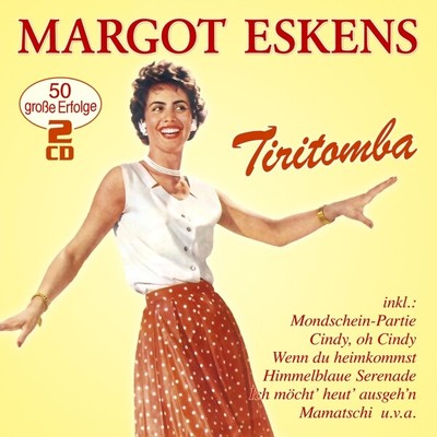 MARGOT ESKENS - TIRITOMBA-50 GROSSE ERFOLGE  2 CD NEW+