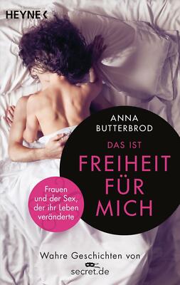 Das ist Freiheit für mich!: Frauen und der Sex, der... | Buch | Zustand gut