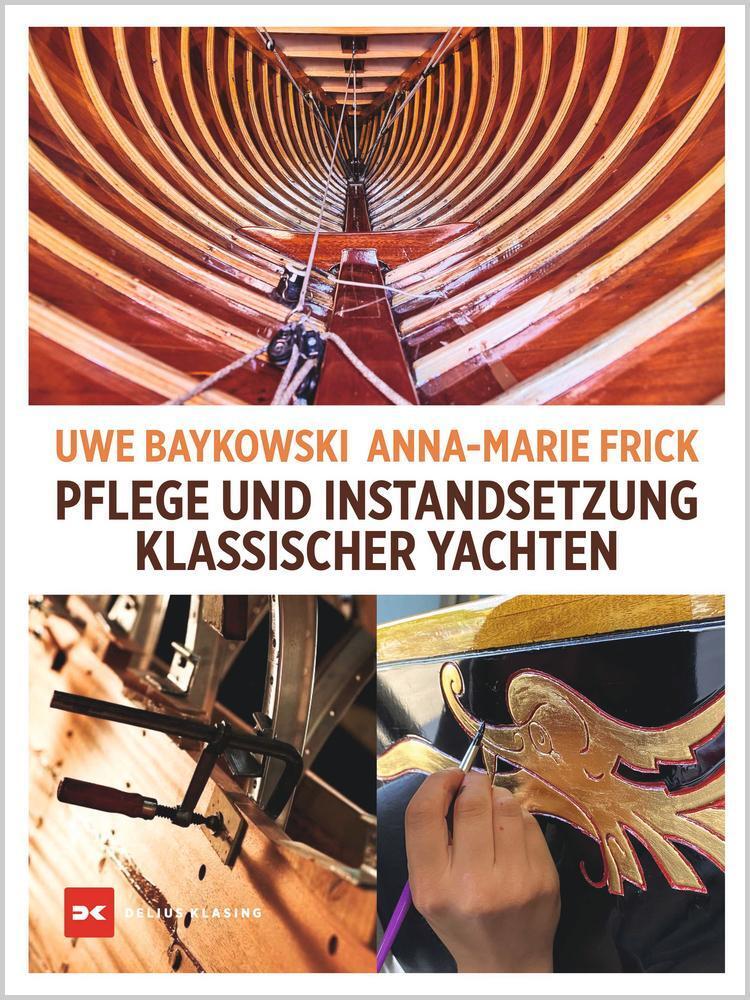 Pflege Und Instandsetzung Klassischer Yachten Uwe Baykowsk ...