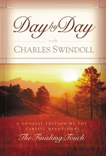 Day By Day With Charles Swindoll A Concise Edition Of The Classic Devotional...