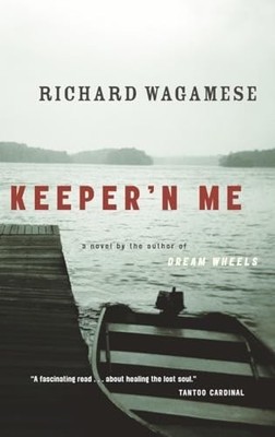 Keeper'n Me, Wagamese, Richard