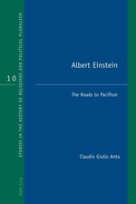 Albert Einstein: The Roads to Pacifism (Studies in the History of Religious