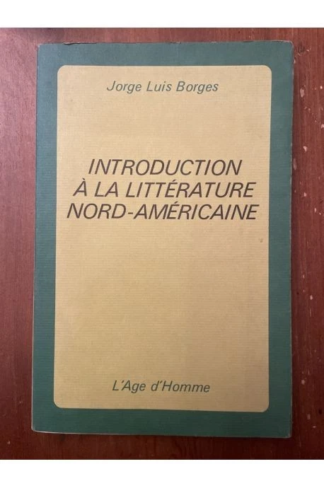 Introduction à la littérature nord-américaine Jorge Luis Borges , Esther Zembori - Photo 1/1