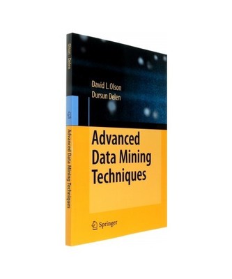 Advanced Data Mining Techniques, David L. Olson, Dursun Delen