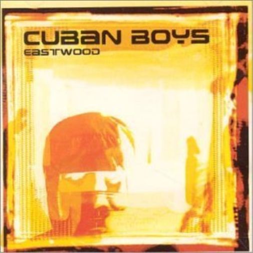 Cuban Boys Eastwood (CD)
