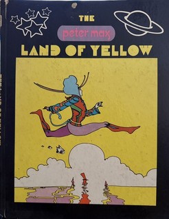 Vintage Peter Max The Land of Yellow Hard Cover Printed USA 1970 First Edition