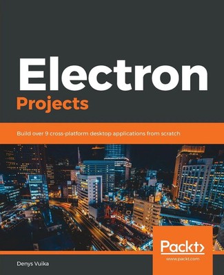 Denys Vuika | Electron Projects | Taschenbuch | Englisch (2019)
