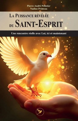 Pierre-André Pelletier (u. a.) | La Puissance révélée du Saint-Esprit | Buch