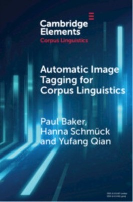 AUTOMATIC IMAGE TAGGING FOR CORPUS LINGU by BAKER, PAUL Paperback Self Help