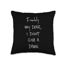 Frankly My Dear I Don't Give A Damn Throw Pillow